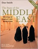 The State of the Middle East: An Atlas of Conflict and Resolution