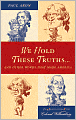 We Hold These Truths...And Other Words That Made America