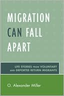 Migration Can Fall Apart: Life Stories from Voluntary and Deportee Return Migrants