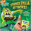 Spongezilla Attacks! (SpongeBob SquarePants Series) by Erica David: Book Cover