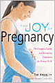 Joy of Pregnancy: The Complete, Candid, and Reassuring Companion for Parents-to-Be