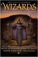 Wizards: Magical Tales from the Masters of Modern Fantasy