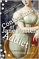 Confessions of a Jane Austen Addict