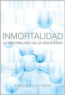 Inmortalidad: La Inevitabilidad de le Vida Eterna