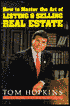 How to Master the Art of Listing and Selling Real Estate
