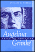 Angelina Grimke: Voice of Abolition