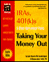 IRAs, 401(k)s and Other Retirement Plans: Taking Your Money Out