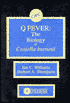 Q Fever: The Biology of Coxiella Burnetii