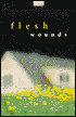Flesh Wounds