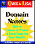 Domain Names: How to Choose and Protect a Great Name for Your Website