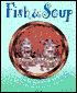 Fish and Soup: A Fish Tale