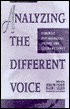 Analyzing the Different Voice: Feminist Psychological Theory and Literary Texts