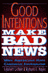 Good Intentions Make Bad News: Why Americans Hate Campaign Jouralism