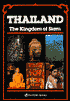 Thailand, the Kingdom of Siam
