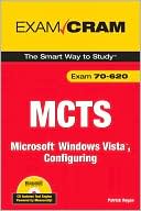 MCTS 70-620 Exam Cram: Microsoft Windows Vista Client Configuration [Exam Cram Series]