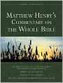 Matthew Henry's Commentary on the Whole Bible: Complete and Unabridged in One Volume