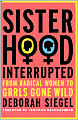 Sisterhood, Interrupted