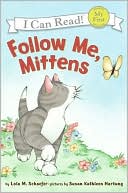 Follow Me, Mittens (My First I Can Read Series)