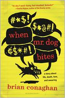 When Mr. Dog Bites by Brian Conaghan: Book Cover