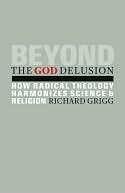 Beyond the God Delusion: How Radical Theology Harmonizes Science and Religion