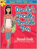 Danika's Totally Terrible Toss: The Legend of the Purple Flurp (Secret Keeper Girl Series)
