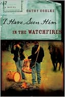 I Have Seen Him in the Watchfires