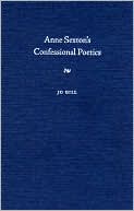 Anne Sexton's Confessional Poetics