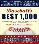Baseball's Best 1,000: Rankings of the Skills, the Achievements, and the Performance of the Greatest Players of All Time