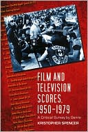 Film and Television Scores, 1950-1979: A Critical Survey by Genre
