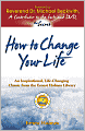 How to Change Your Life
