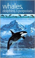 Whales, Dolphins, & Porpoises (Fog City Guide Series)