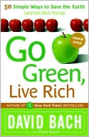 Go Green, Live Rich: 50 Simple Ways to Save the Earth and Get Rich Trying (Canadian Edition)