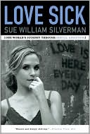 Love Sick: One Woman's Journey Through Sexual Addiction
