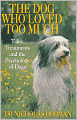 Dog who Loved too Much: Tales, Treatments, and the Psychology of Dogs