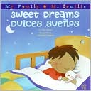 Sweet Dreams/Dulces Suenos (My Family/Mi Familia Series)