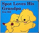 Spot Loves His Grandpa