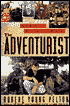 The Adventurist: A Life in Dangerous Places