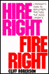 Hire Right/Fire Right: A Manager's Guide to Employment Practices That Avoid Lawsuits