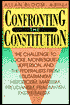 Confronting the Constitution: The Challenge to Locke, Montesquieu, Jefferson, and the Federalists from Utilitarianism, Historicism, Marxism, Freudis