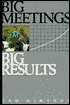 Big Meetings, Big Results