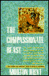 The Compassionate Beast: The Scientific Inquiry into Human Altruism