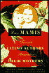 Las Mamis: Favorite Latino Authors Remember Their Mothers