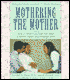 Mothering the Mother: How a Doula can Help you Have a Shorter, Easier, and Healthier Birth