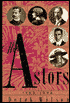 The Astors: 1763-1992