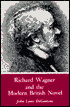 Richard Wagner and the Modern British Novel