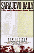 Sarajevo Daily: A City and Its Newspaper under Siege