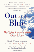 Out of the Blue: Delight Comes into Our Lives