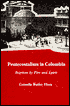 Pentecostalism in Colombia: Baptism by Fire and Spirit