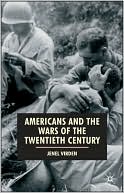 Americans and the Wars of the Twentieth Century