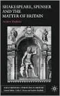 Shakespeare, Spenser And The Matter Of Britain